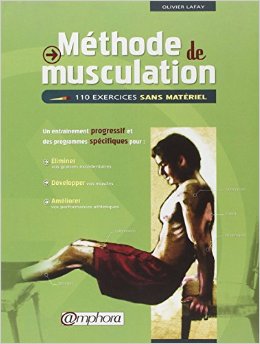 olivier lafay méthode de musculation 110 exercices sans matériel